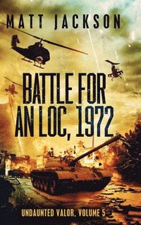 bokomslag Battle For An Loc, 1972
