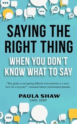 Saying The Right Thing When You Don't Know What To Say 1