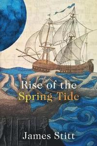 bokomslag Rise Of The Spring Tide
