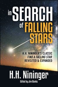 bokomslag In Search of Falling Stars: H.H. Nininger's Classic Find a Falling Star, Revisited & Expanded
