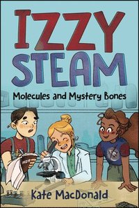 bokomslag Izzy Steam: Molecules and Mystery Bones