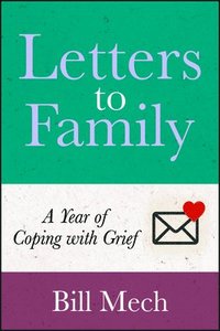 bokomslag Letters to Family: A Year of Coping with Grief