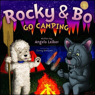 Angela Leiker - Rocky & Bo Go Camping, Inbunden