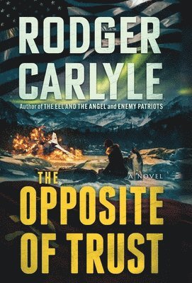 Rodger Carlyle - Opposite of Trust, Inbunden