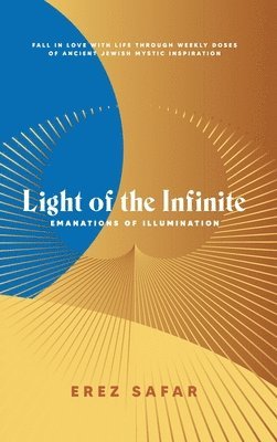 bokomslag Light of the Infinite: Emanations of Illuminations