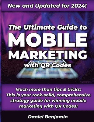 bokomslag The Ultimate Guide to Mobile Marketing with QR Codes 2024