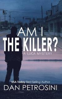 bokomslag Am I the Killer?