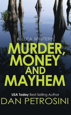 bokomslag Murder, Money and Mayhem