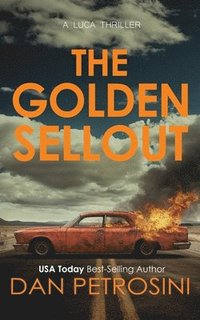 bokomslag The Golden Sellout: A Luca Thriller