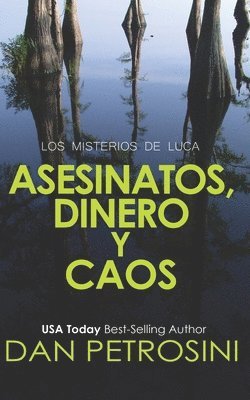 Asesinatos, Dinero y Caos