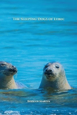 Sleeping Dogs of Lubec