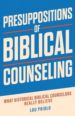 Presuppositions of Biblical Counseling 1