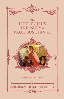 The Little Girl's Treasury of Precious Things 1