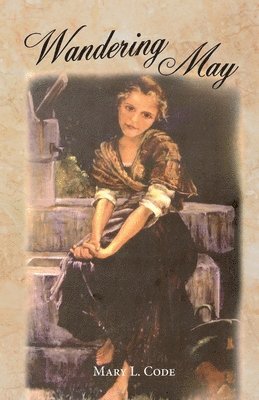 Mary L Code - Wandering May, Häftad