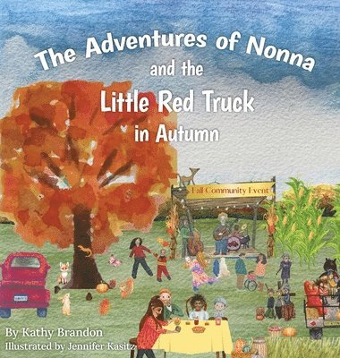 Kathy Brandon - Adventures of Nonna and the Little Red Truck in Autumn, Inbunden