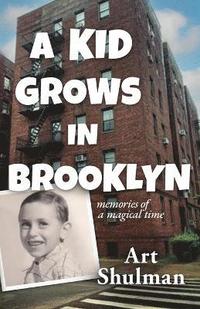 bokomslag A Kid Grows in Brooklyn