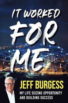Jeff Burgess - It Worked For Me, Häftad