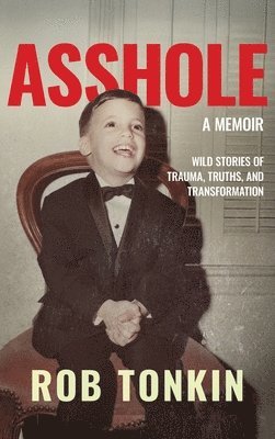 Rob Tonkin - Asshole, Inbunden