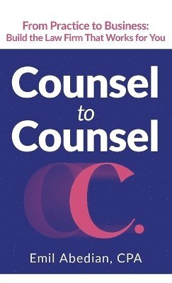 Emil Abedian - Counsel to Counsel, Inbunden