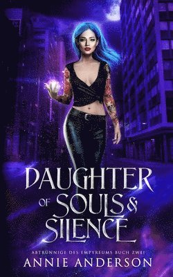 Daughter of Souls & Silence 1