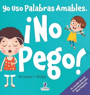 bokomslag Yo Uso Palabras Amables. ¡No Pego!
