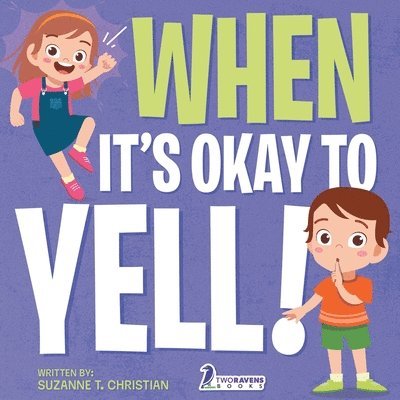 When It's Okay to YELL! 1