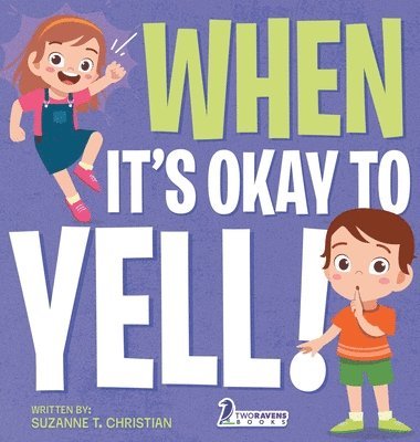 When It's Okay to YELL! 1