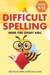 bokomslag A Difficult Spelling Book For Smart Kids