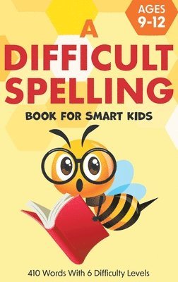 A Difficult Spelling Book For Smart Kids 1