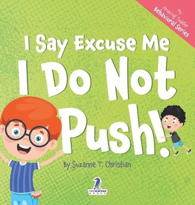 bokomslag I Say Excuse Me. I Do Not Push!