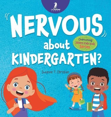 Nervous About Kindergarten? 1