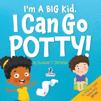 I'm A Big Kid. I Can Go Potty! 1