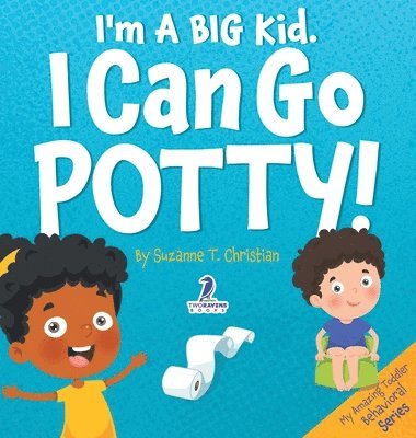 I'm A Big Kid. I Can Go Potty! 1