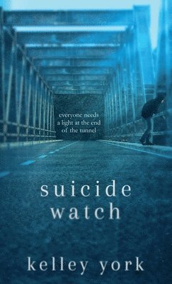 Kelley York, Karen Meeus - Suicide Watch, Inbunden
