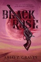 Arlo Z Graves - Black Rose, Häftad