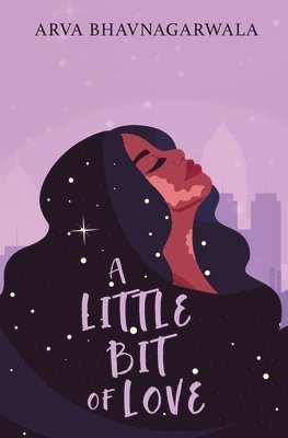 Arva Bhavnagarwala - Little Bit of Love, Häftad