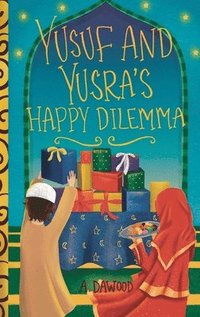 bokomslag Yusuf and Yusra's Happy Dilemma