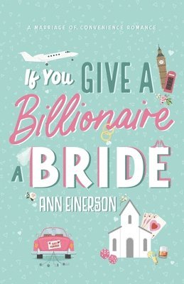 If You Give A Billionaire A Bride 1