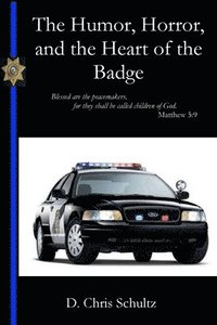 bokomslag Humor, Horror, and the Heart of the Badge