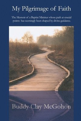 Buddy McGohon - My Pilgrimage of Faith, Häftad