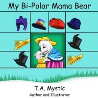 bokomslag My Bi-Polar Mama Bear