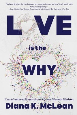Diana McLean - Love is the Why, Häftad. Tillgänglighet: Lägg i varukorg