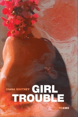 Diana Whitney - Girl Trouble, Häftad