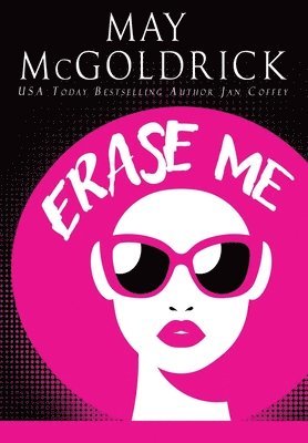 May McGoldrick, Jan Coffey - Erase Me, Inbunden