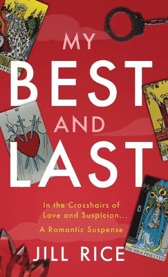 Jill Rice - My Best and Last, Inbunden
