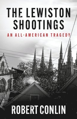 bokomslag Lewiston Shootings