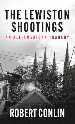 bokomslag Lewiston Shootings