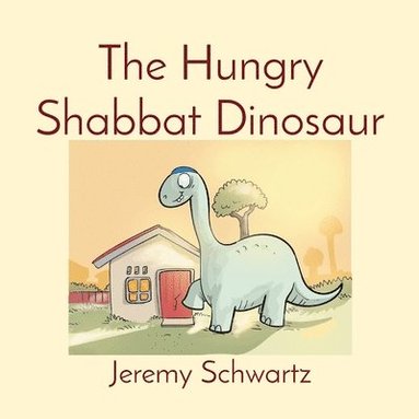 bokomslag The Hungry Shabbat Dinosaur