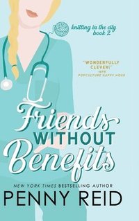 bokomslag Friends Without Benefits: An Unrequited Romance