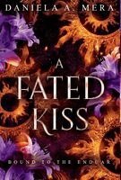 Daniela A Mera - Fated Kiss, Inbunden